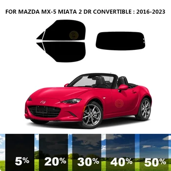 Pré-cortados nanoceramics carro UV Janela Matiz Kit de películas Automotivas Para MAZDA MX-5 MIATA 2 DR CONVERSÍVEL 2016-2023